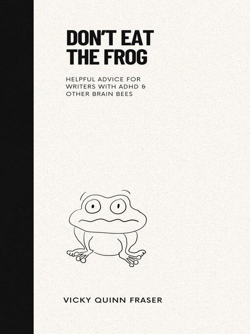 Title details for Don't Eat the Frog by Vicky Quinn Fraser - Available